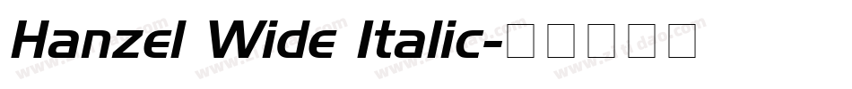 Hanzel Wide Italic字体转换